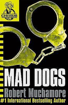 CHERUB: Mad Dogs