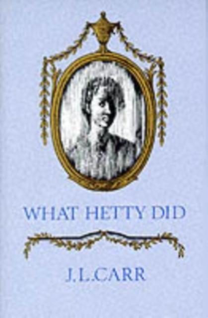What Hetty Did - J L Carr