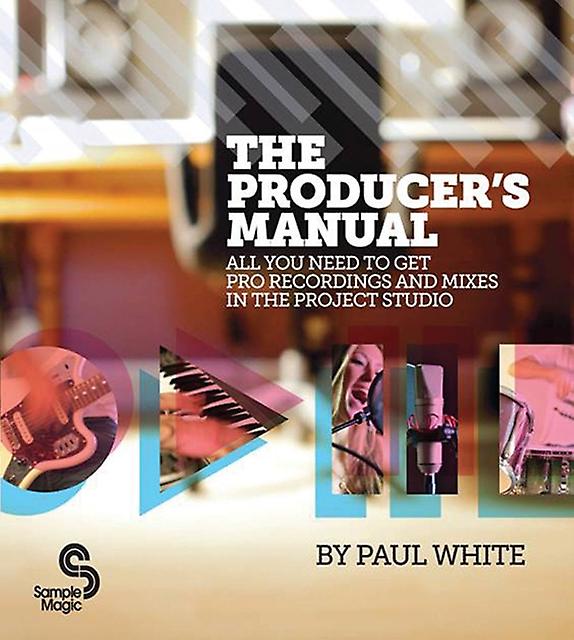 The Producers Manual by Paul White Book Book