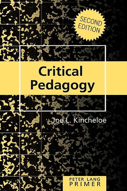 Critical Pedagogy Primer by Joe L. Kincheloe Paperback