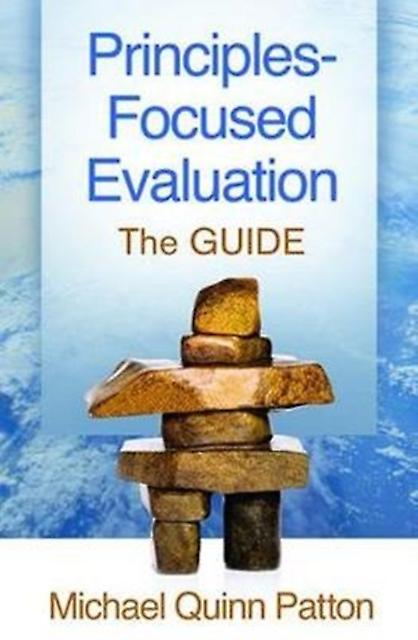 Principles-focused Evaluation by Michael Quinn Patton Paperback