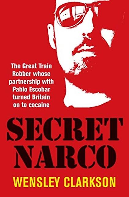 Secret Narco - Wensley Clarkson