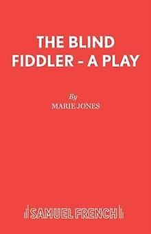 Blind Fiddler - Marie Jones - Plays, playscripts - Concord Theatricals, Ltd - Paperback