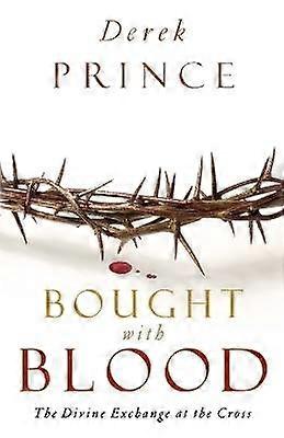 Bought with Blood - The Divine Exchange at the Cross