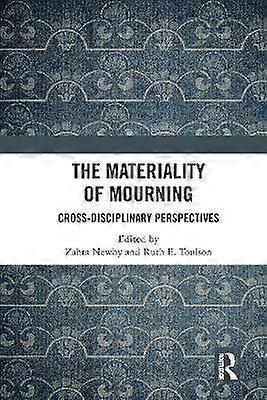The Materiality of Mourning