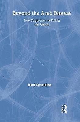 Beyond the Arab Disease