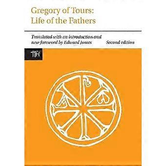 Gregorio de Tours: La vida de los padres