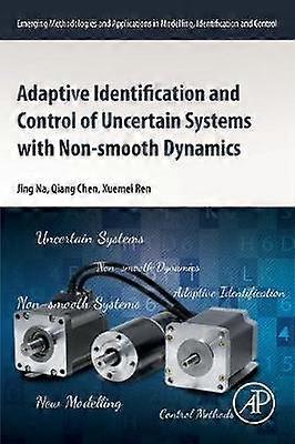 Adaptive Identification and Control of Uncertain Systems with Non-smooth Dynamics