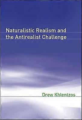 Naturalistic Realism and the Antirealist Challenge