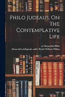 Philo Judeaus On The Contemplative Life