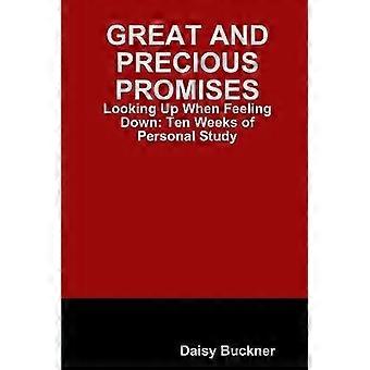 Great and Precious Promises: Looking Up When Feeling Down