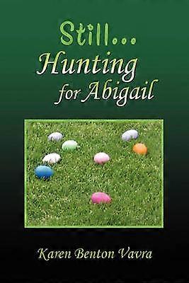 Still... Hunting for Abigail