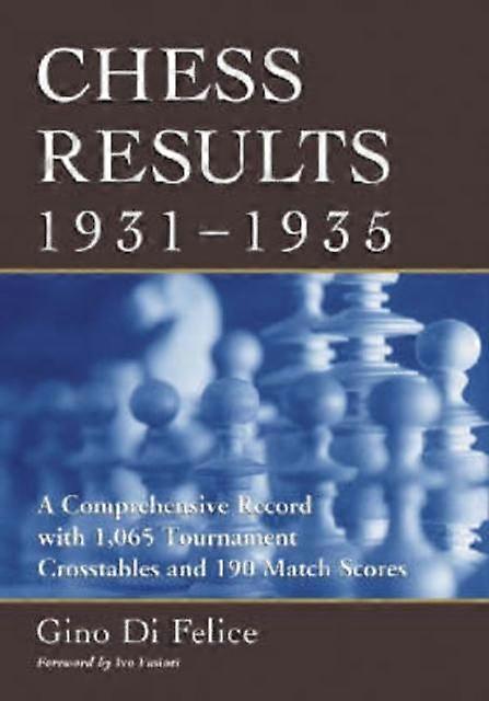 Chess Results 19311935 by Gino Di Felice Paperback
