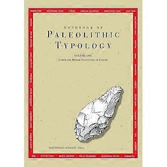 Handbook of Paleolithic Typology Lower and Middle Paleolithic of Europe