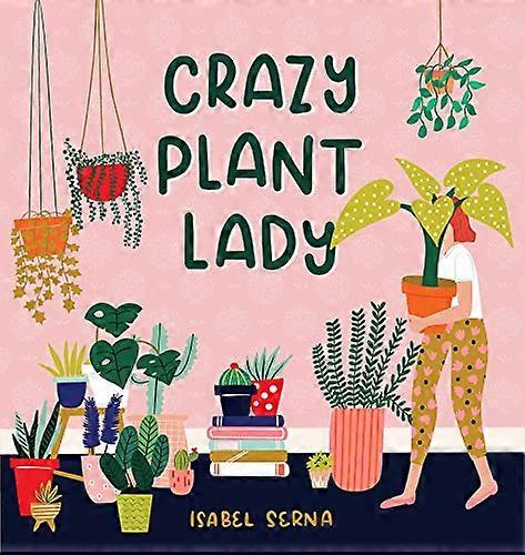 Crazy Plant Lady