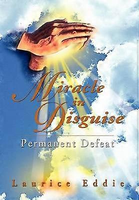 Miracle in Disguise Permanent Defeat