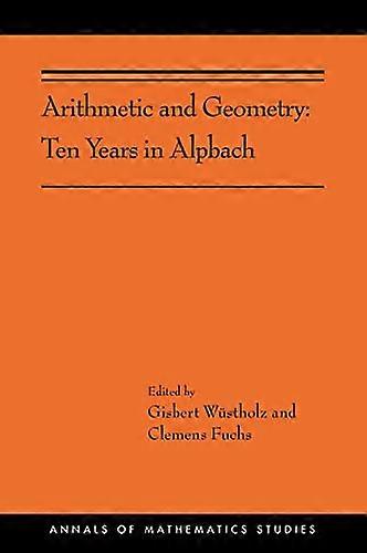 Arithmetic and Geometry Ten Years in Alpbach