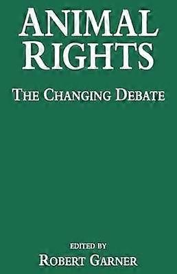 Animal Rights The Changing Debate