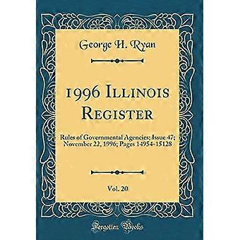 1996 Illinois Register, Bd. 20: Regeln der Regierungsbehörden; Ausgabe 47; 22. November 1996; Seiten 14954-15128 (Klassischer Nachdruck)
