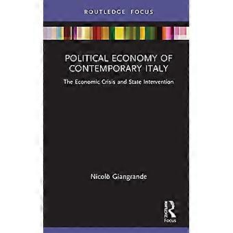 Ekonomia polityczna współczesnych Włoch: kryzys gospodarczy i interwencja państwa (Routledge Frontiers of Political Economy)