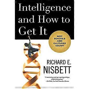 Intelligence and How to Get it: Why Schools and Cultures Count