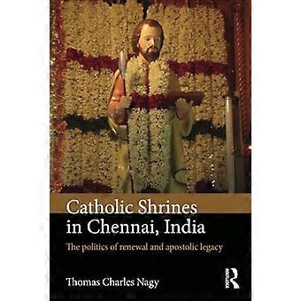 Katholische Heiligtümer in Chennai, Indien: Die Politik der Erneuerung und des apostolischen Erbes