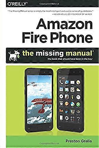 Amazon Fire Phone: The Missing Manual (The Missing Manuals)