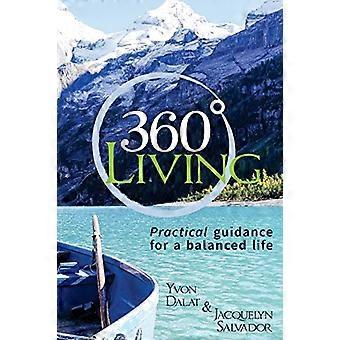 360 Living: Practical guidance for a balanced life