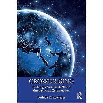 Crowdrising: Bygga en hållbar värld genom masssamarbete