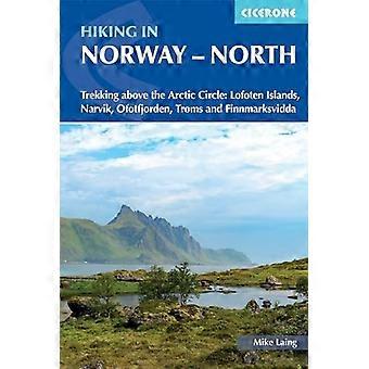 Wandern in Norwegen - Norden : Trekking oberhalb des Polarkreises: Lofoten, Narvik, Ofotfjorden, Troms und Finnmarksvidda