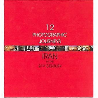 Zwölf fotografische Reisen: Iran im 21. Jahrhundert