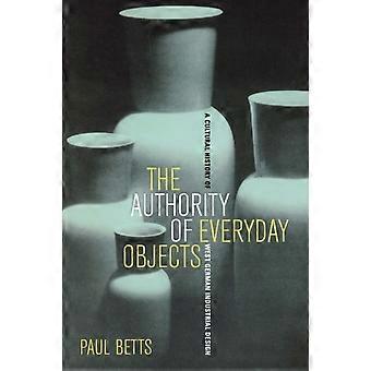 Authority Of Everyday Objects - Paul Betts - Paperback - en Book