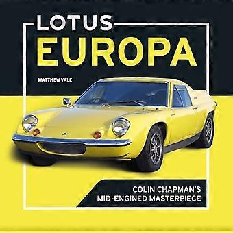 Lotus Europa: Colin Chapmans Meisterwerk mit Mittelmotor