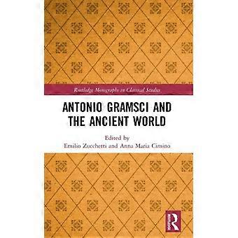 Antonio Gramsci e o Mundo Antigo - Taylor & Francis Ltd - Capa dura - Livro em inglês - História