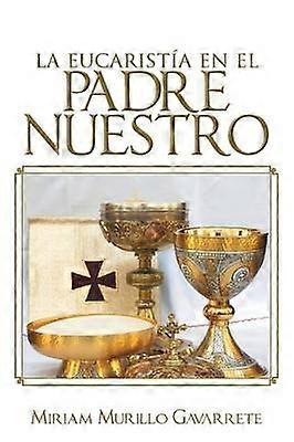 La Eucarista en El Padre nuestro