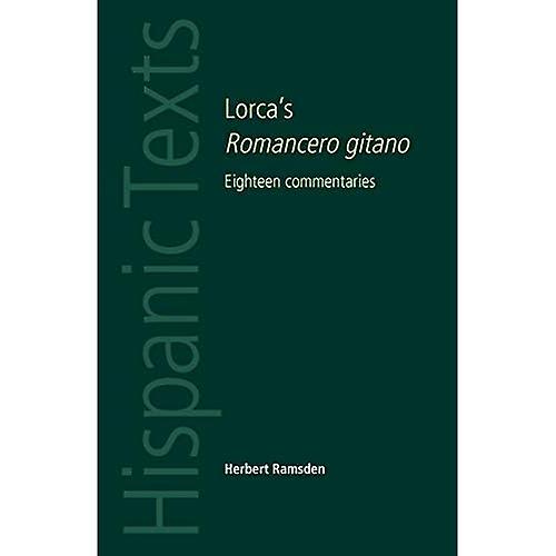 Lorca's Romancero Gitano: Eighteen Commentaries (Hispanic texts)