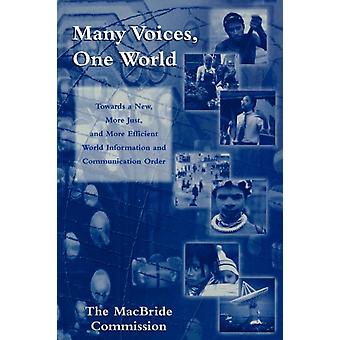 Many Voices One World Towards A New More Just And More Efficient World - The MacBride Commission
