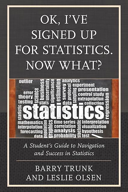 Ok Ive Signed Up For Statistics. Now What by Leslie Olsen Paperback Book