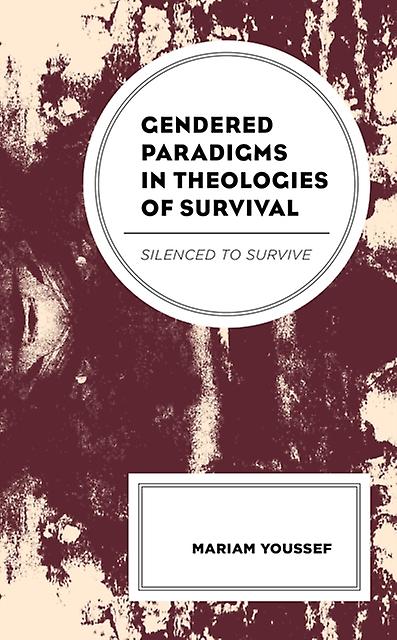 Gendered Paradigms In Theologies Of Survival by Mariam Youssef Hardback Book