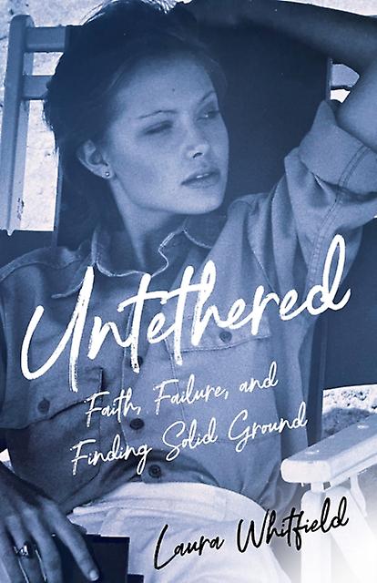 Untethered by Laura Whitfield Paperback