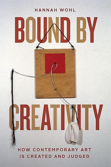 Bound By Creativity by Hannah Wohl Paperback