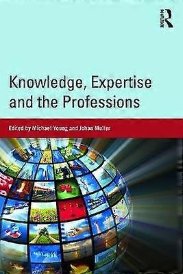 Knowledge Expertise and the Professions