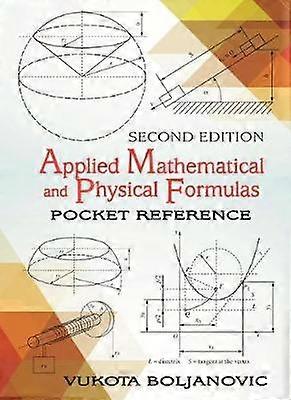 Applied Mathematical and Physical Formulas