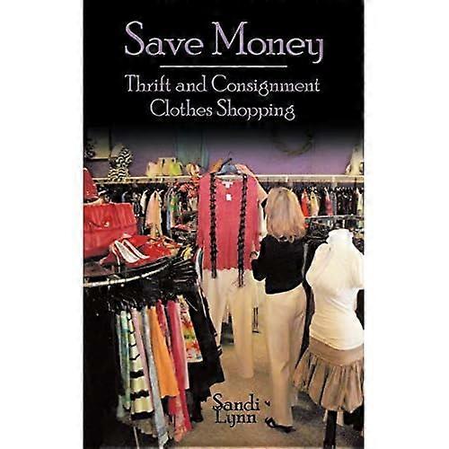 Save Money: Thrift and Consignment Clothes Shopping