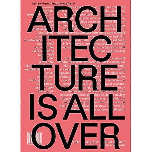 Architecture Is All Over