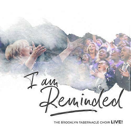 Brooklyn Tabernacle Choir I Am Reminded (Live) CD