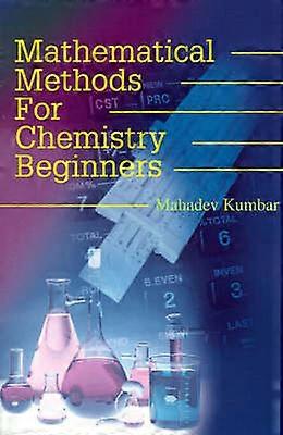 Mathematical Methods For Chemistry Beginners