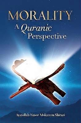 Morality A Quranic Perspective