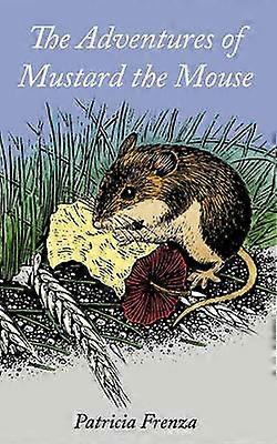 The Adventures of Mustard the Mouse