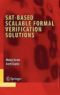 SAT-Based Scalable Formal Verification Solutions